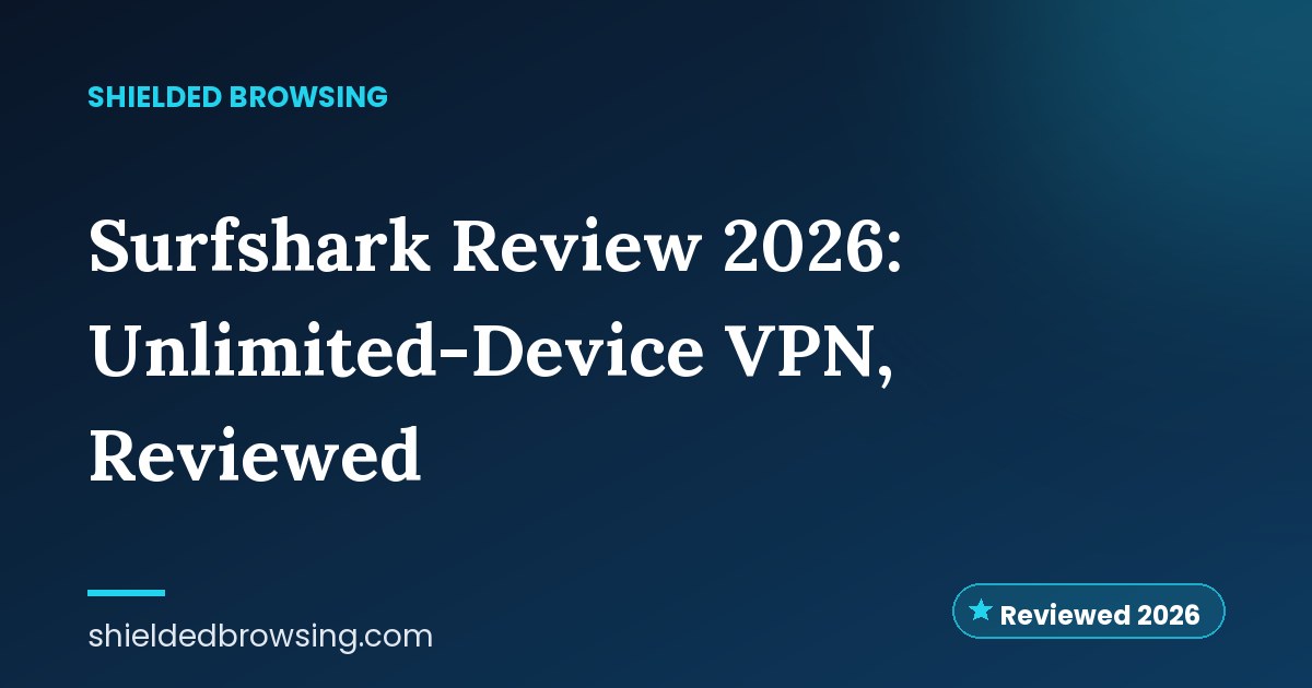 Surfshark Review 2026: Unlimited-Device VPN, Reviewed