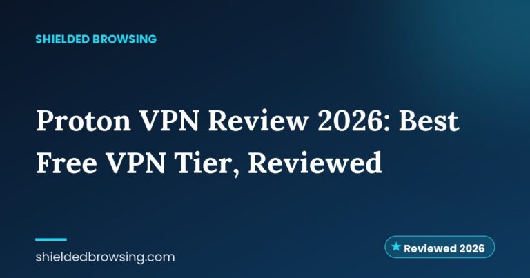 Proton VPN Review 2026: Best Free VPN Tier, Reviewed