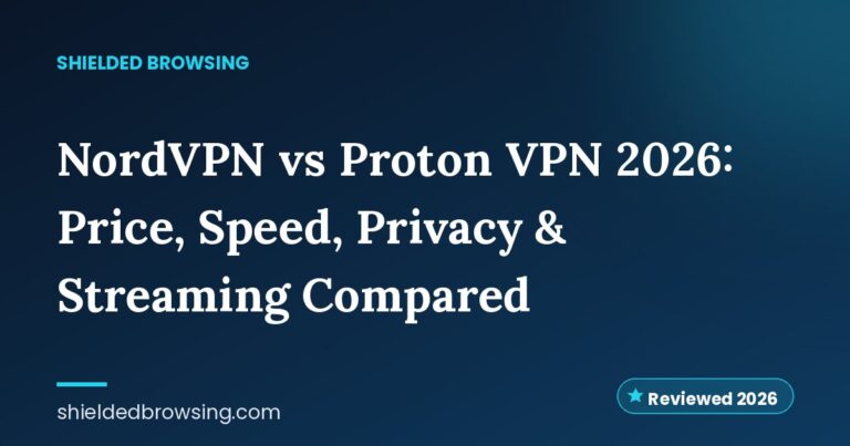 NordVPN vs Proton VPN 2026: Price, Speed, Privacy & Streaming Compared