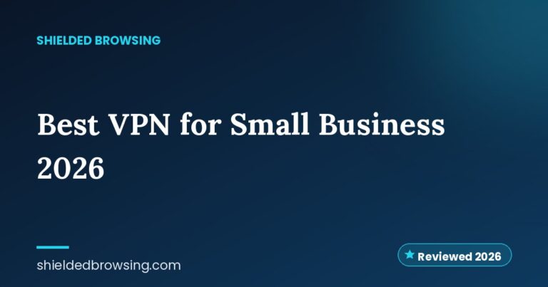 Best VPN for Small Business 2026: 5 Top Picks Compared on Price & Setup