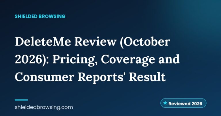DeleteMe Review (October 2026): Pricing, Coverage and Consumer Reports’ Result